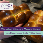 Workshop Brioche e Massas Doces - 14 Dezembro