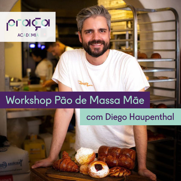 Workshop Pão de Massa Mãe com Diego Haupenthal - 7 Dezembro