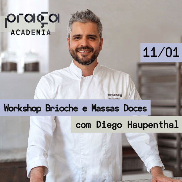 Workshop Brioche e Massas Doces - 11 Janeiro